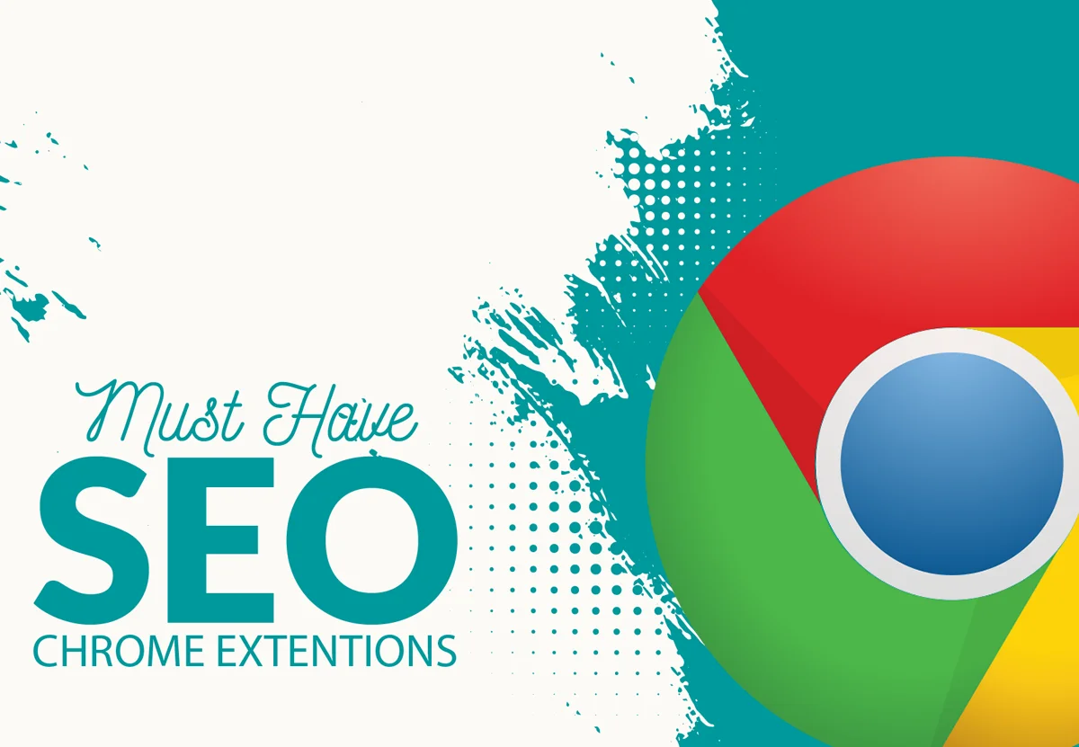12 Must have SEO Chrome Extensions for every SEO expert